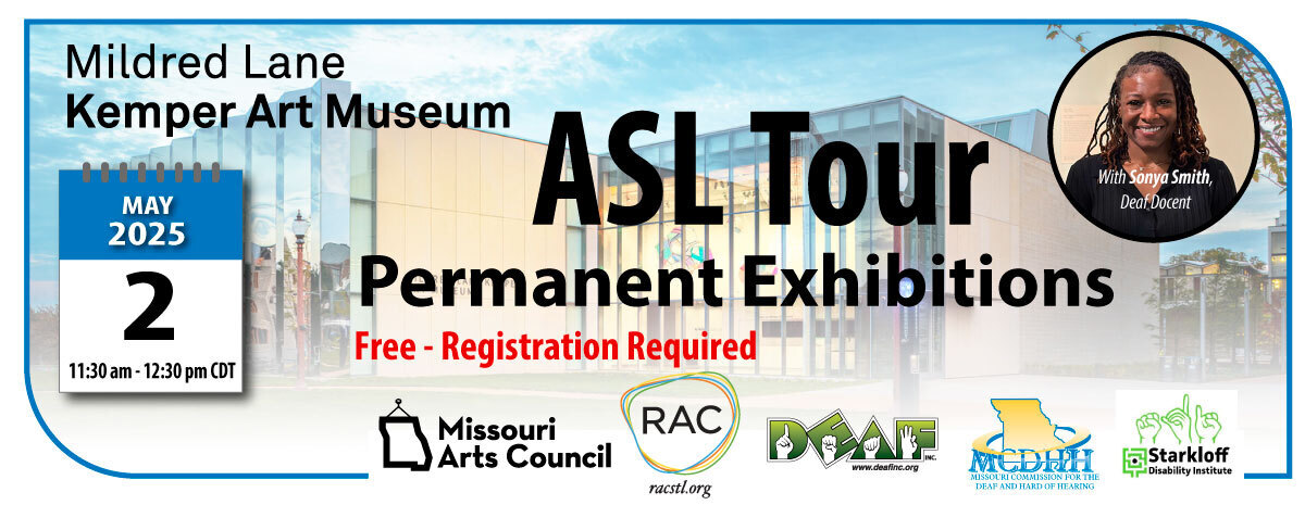 ASL Tour at Mildred Lane Kemper Art Museum - Permanment Exhibitions